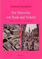 Hermann Knoflacher - Zur Harmonie Von Stadt Und Verkehr: Freiheit Vom Zwang Zum Autofahren, Häftad. Tillgänglighet: Lägg i varukorg