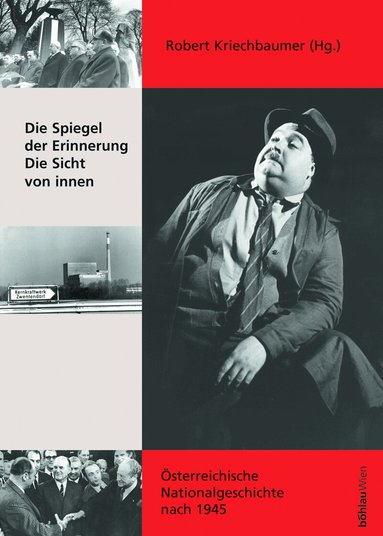 Robert Kriechbaumer - Die Spiegel der Erinnerung. Die Sicht von innen, Inbunden