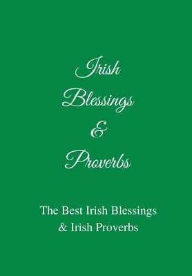 bokomslag Irish Blessings & Proverbs