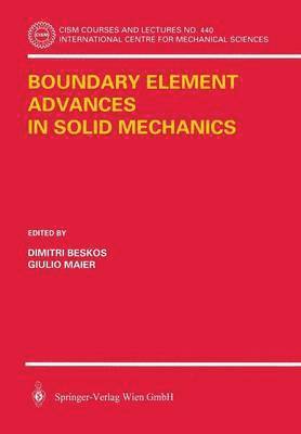 Boundary Element Advances in Solid Mechanics 1