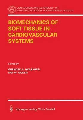 Biomechanics of Soft Tissue in Cardiovascular Systems 1