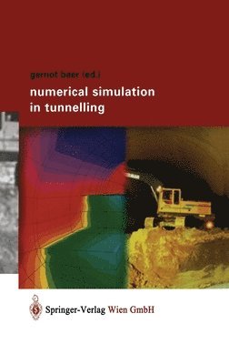 Gernot Beer - Numerical Simulation in Tunnelling, Inbunden