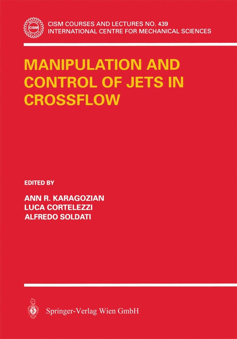 Ann R. Karagozian, Luca Cortelezzi, Alfredo Soldati - Manipulation and Control of Jets in Crossflow, Häftad