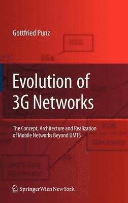 Gottfried Punz - Evolution of 3G Networks, Inbunden