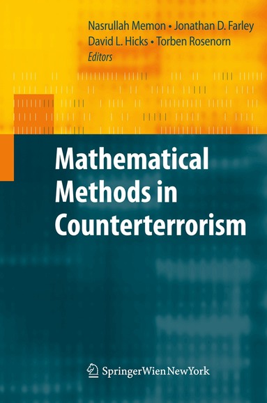 Nasrullah Memon, Jonathan David Farley, David L. Hicks, Torben Rosenorn - Mathematical Methods in Counterterrorism, Inbunden