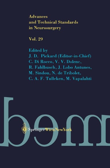 J. D. Pickard, C. Di Rocco, V. V. Dolenc, R. Fahlbusch, J. Lobo Antunes, M. Sindou, N. de Tribolet, C. A. F. Tulleken, M. Vapalahti, J. D. Pickard, C. Di Rocco - Advances and Technical Standards in Neurosurgery, Inbunden
