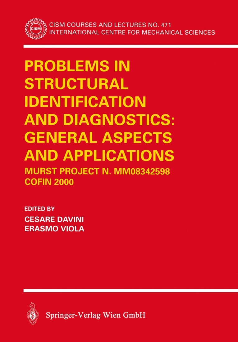 Cesare Davini, Erasmo Viola - Problems in Structural Identification and Diagnostics: General Aspects and Applications, Häftad