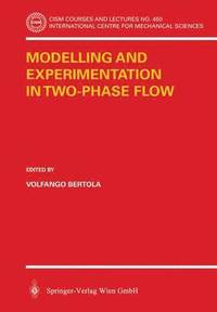 bokomslag Modelling and Experimentation in Two-Phase Flow