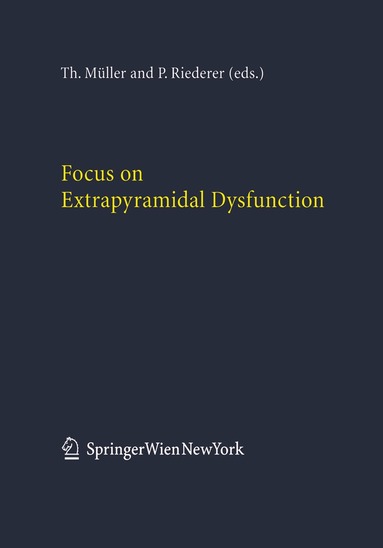 T. Müller, P. Riederer - Focus on Extrapyramidal Dysfunction, Inbunden