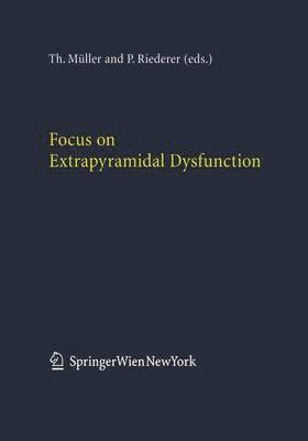 Focus on Extrapyramidal Dysfunction 1