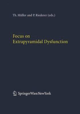 Focus on Extrapyramidal Dysfunction