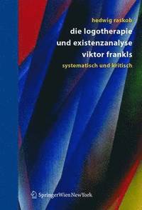 bokomslag Die Logotherapie und Existenzanalyse Viktor Frankls