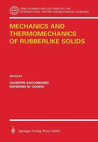 bokomslag Mechanics and Thermomechanics of Rubberlike Solids