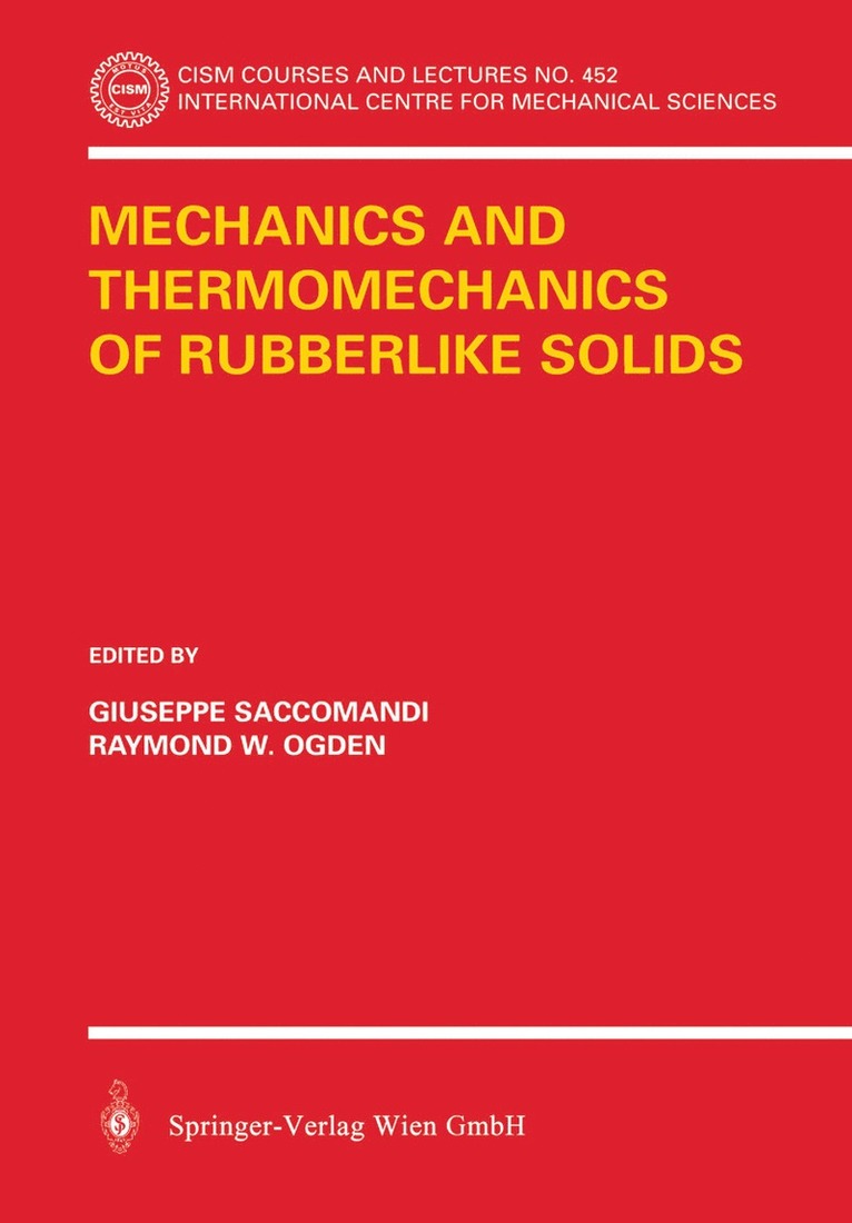 Mechanics and Thermomechanics of Rubberlike Solids 1