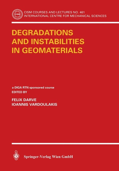 Félix Darve, Ioannis Vardoulakis - Degradations and Instabilities in Geomaterials, Häftad