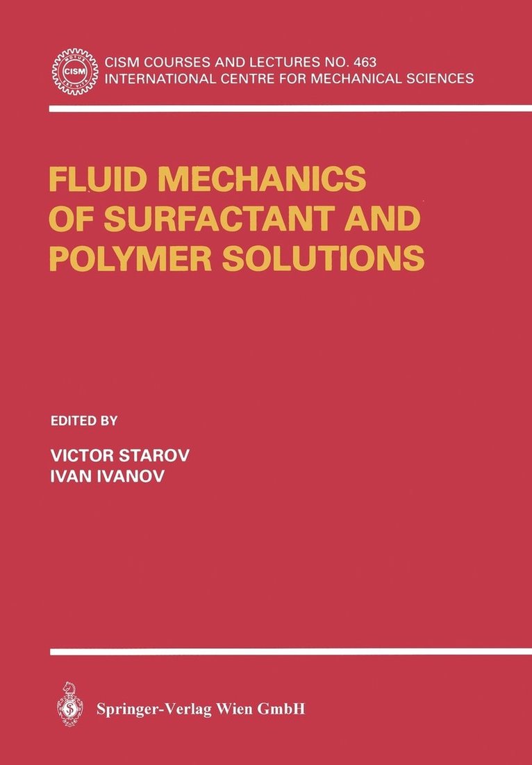Victor Starov, Ivan Ivanov - Fluid Mechanics of Surfactant and Polymer Solutions, Häftad