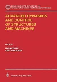 bokomslag Advanced Dynamics and Control of Structures and Machines
