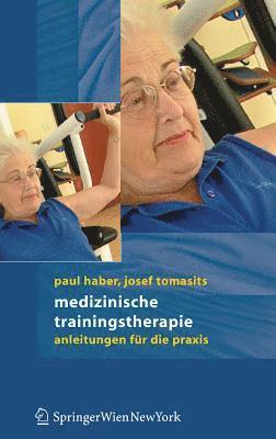 Paul Haber, Josef Tomasits - Medizinische Trainingstherapie, Inbunden