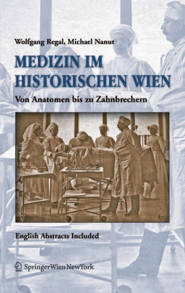 Wolfgang Regal, Michael Nanut - Medizin im historischen Wien, Häftad