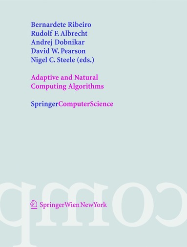 Bernadete Ribeiro, Rudolf F. Albrecht, Andrej Dobnikar, David W. Pearson, Nigel C. Steele - Adaptive and Natural Computing Algorithms, Häftad