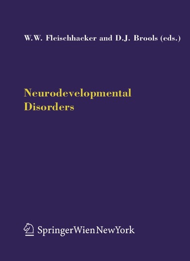 W. Wolfgang Fleischhacker, David J. Brooks - Neurodevelopmental Disorders, Inbunden