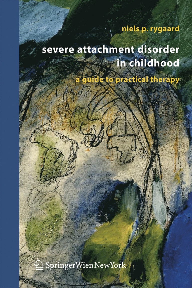 Severe Attachment Disorder in Childhood 1