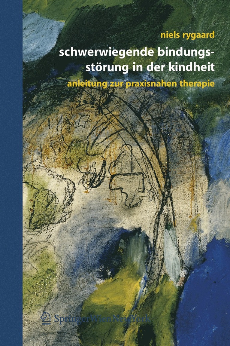 Schwerwiegende Bindungsstrung in der Kindheit 1