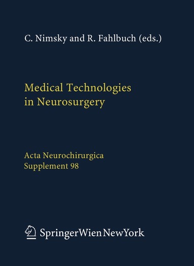 Christopher Nimsky, Rudolf Fahlbusch - Medical Technologies in Neurosurgery, Inbunden