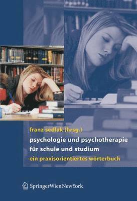 bokomslag Psychologie und Psychotherapie fr Schule und Studium