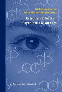 bokomslag Estrogen Effects in Psychiatric Disorders