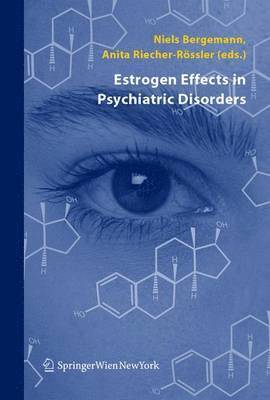 Estrogen Effects in Psychiatric Disorders 1