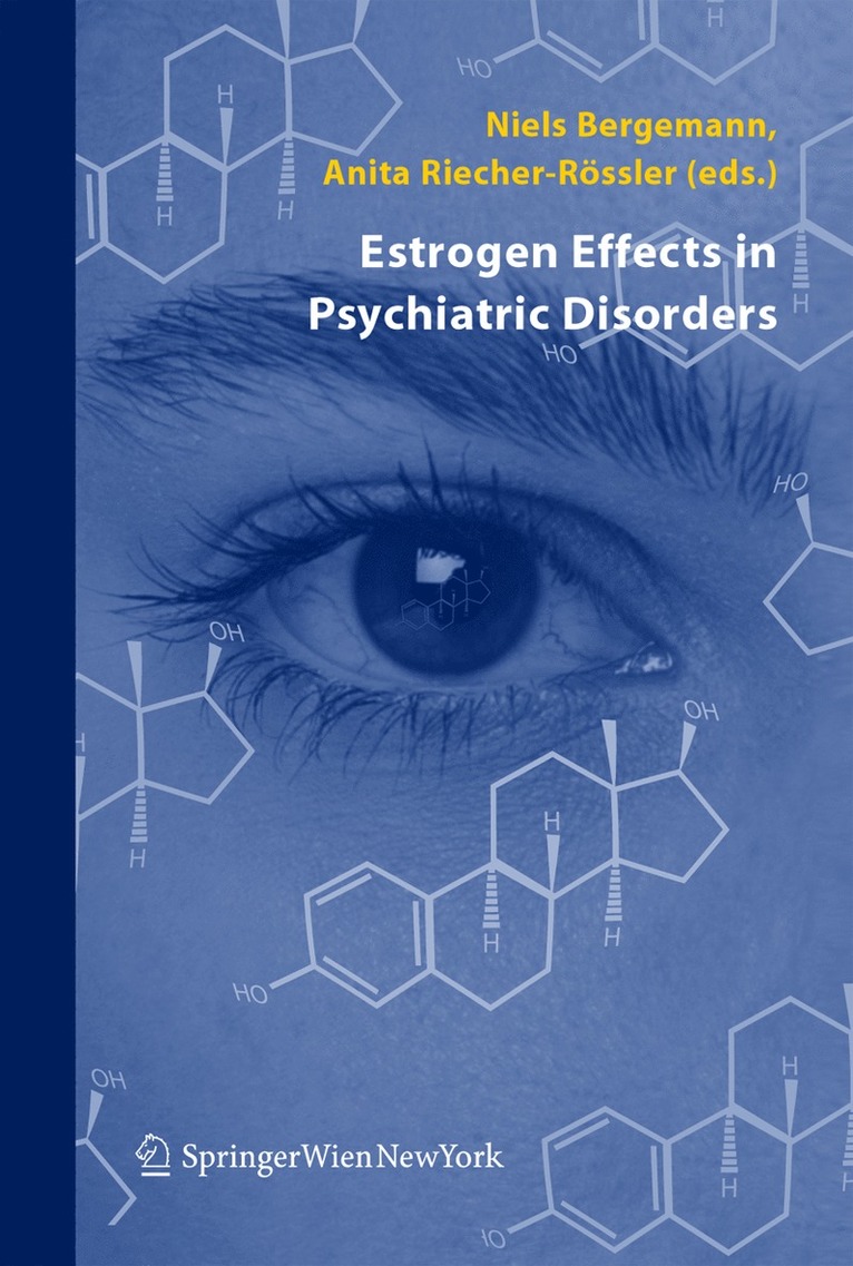 Niels Bergemann, Anita Riecher-Rössler, Anita Rossler-Riecher - Estrogen Effects in Psychiatric Disorders, Inbunden