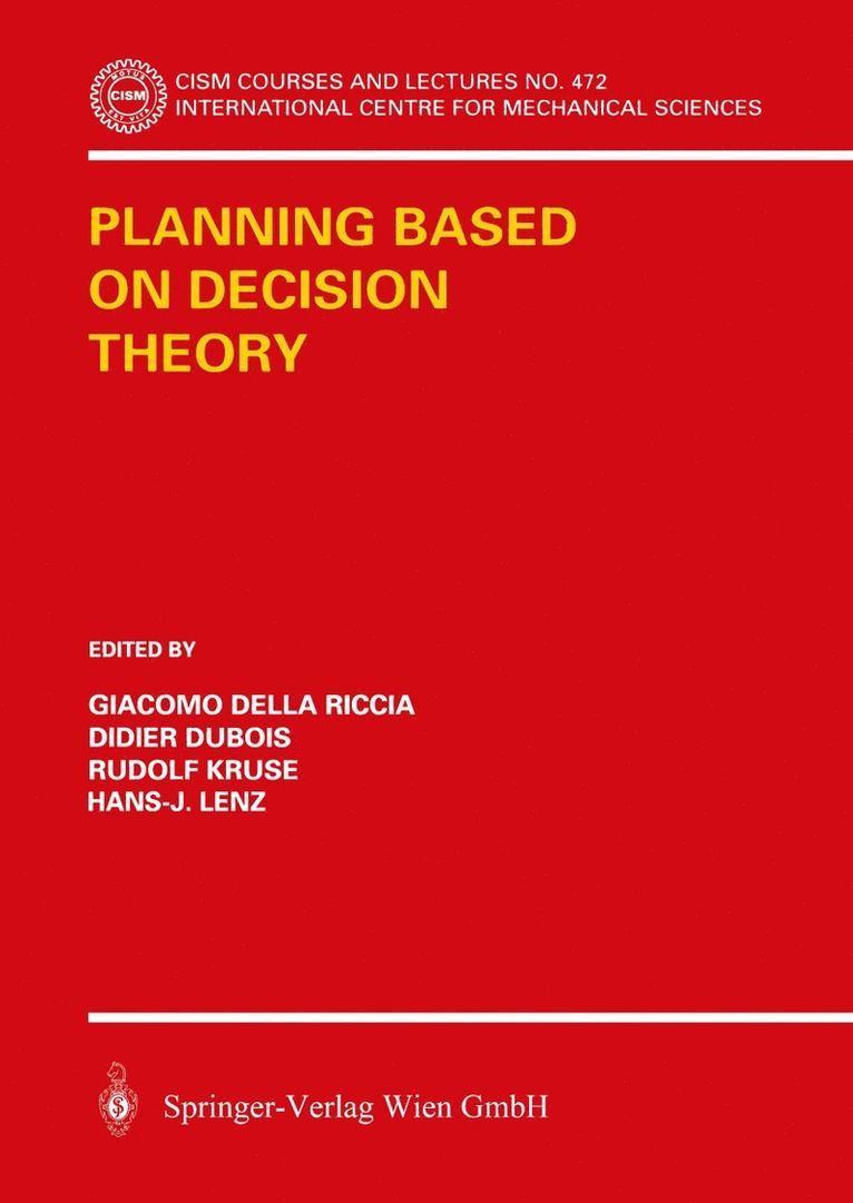 Giacomo Della Riccia, Rudolf Kruse, Didier Dubois, Hans-J. Lenz - Planning Based on Decision Theory, Häftad