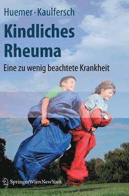 Christian Huemer, Wilhelm Kaulfersch - Kindliches Rheuma, Inbunden