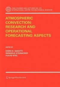 bokomslag Atmospheric Convection: Research and Operational Forecasting Aspects