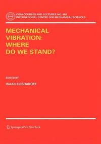 bokomslag Mechanical Vibration: Where Do We Stand?