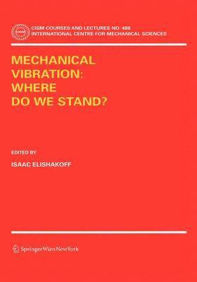 Mechanical Vibration: Where Do We Stand? 1