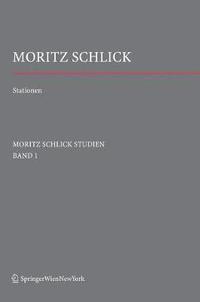 bokomslag Stationen. Dem Philosophen und Physiker Moritz Schlick zum 125. Geburtstag