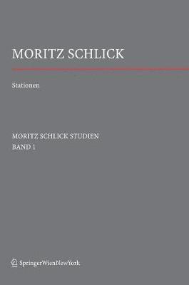 Stationen. Dem Philosophen und Physiker Moritz Schlick zum 125. Geburtstag 1