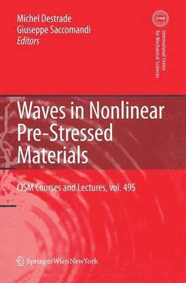 Waves in Nonlinear Pre-Stressed Materials 1