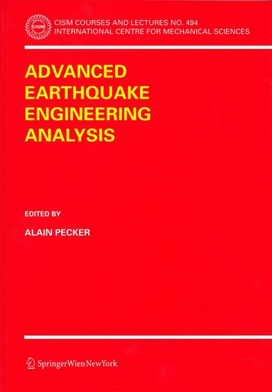 Alain Pecker - Advanced Earthquake Engineering Analysis, Häftad