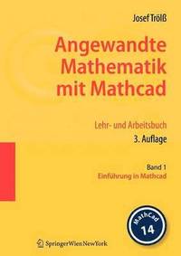 bokomslag Angewandte Mathematik mit Mathcad. Lehr- und Arbeitsbuch