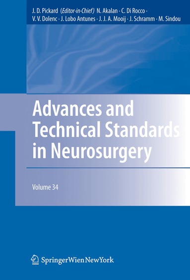 John D. Pickard, Nejat Akalan, Concezio Di Rocco, Vinko V. Dolenc, J. Lobo Antunes, J.J.A. Mooij, Johannes Schramm, Marc Sindou - Advances and Technical Standards in Neurosurgery, Inbunden