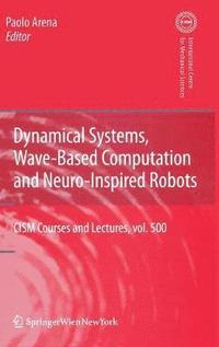 bokomslag Dynamical Systems, Wave-Based Computation and Neuro-Inspired Robots