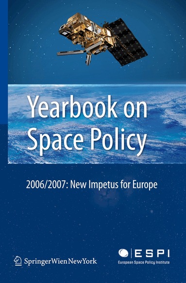 Kai-Uwe Schrogl, Charlotte Mathieu, Nicolas Peter - Yearbook on Space Policy 2006/2007, Inbunden