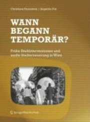 bokomslag Wann Begann Temporar?: Fruhe Stadtinterventionen Und Sanfte Stadterneuerung in Wien