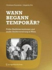 Wann Begann Temporar?: Fruhe Stadtinterventionen Und Sanfte Stadterneuerung in Wien 1