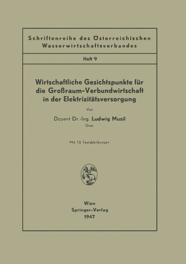 bokomslag Wirtschaftliche Gesichtspunkte für die Großraum-Verbundwirtschaft in der Elektrizitätsversorgung