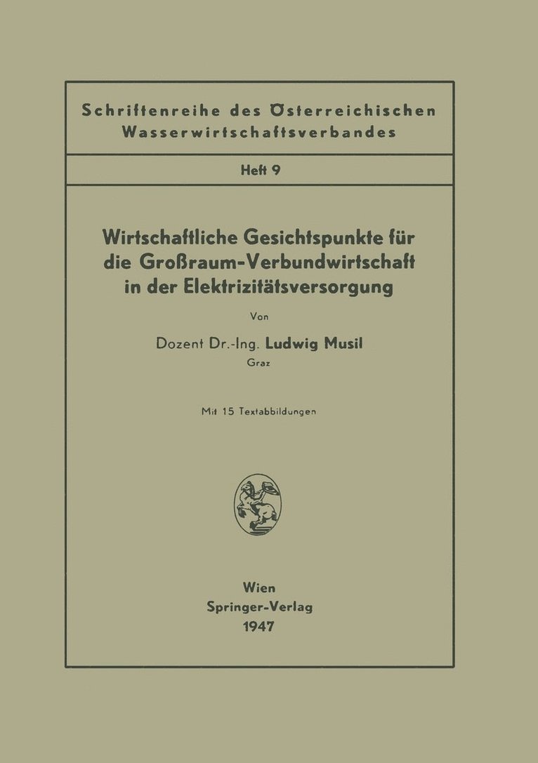 Wirtschaftliche Gesichtspunkte fr die Groraum-Verbundwirtschaft in der Elektrizittsversorgung 1