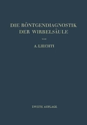 bokomslag Die Rntgendiagnostik der Wirbelsule und ihre Grundlagen